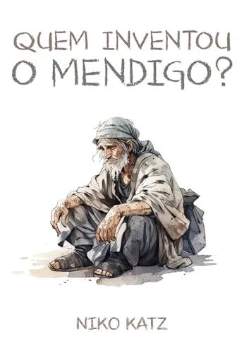 Ebook: Quem Inventou O Mendigo